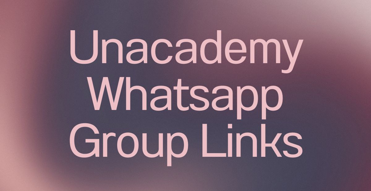 Unacademy WhatsApp Group Links