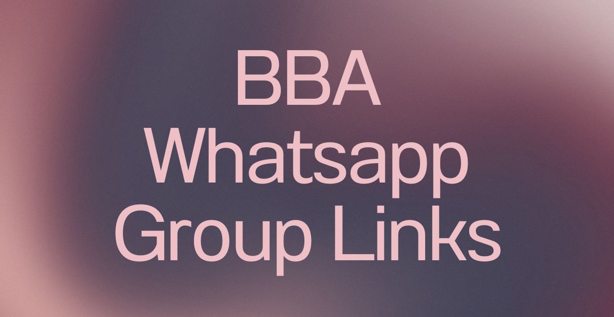 BBA WhatsApp Group Links