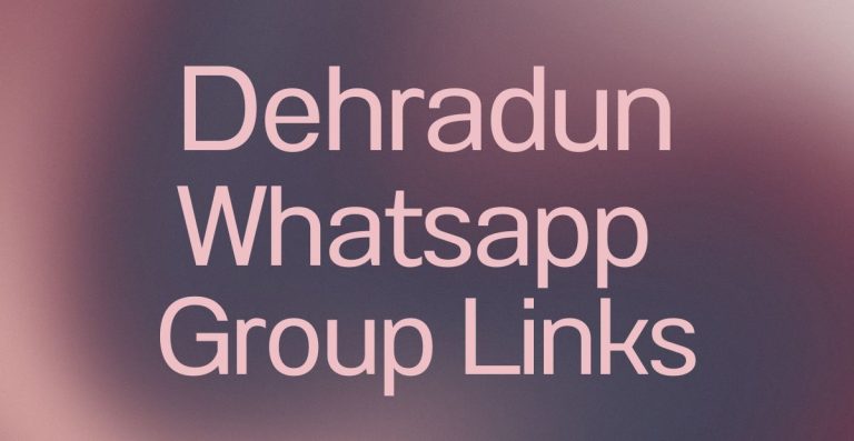 Dehradun WhatsApp Group Links