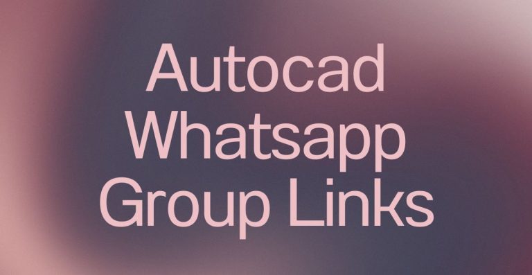 Autocad WhatsApp Group Links