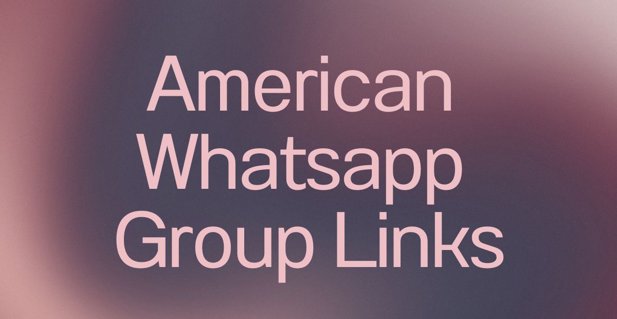 American WhatsApp Group Links