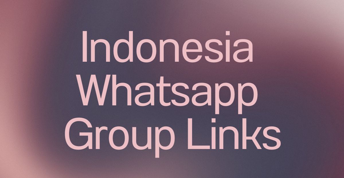 Indonesia WhatsApp Group Links