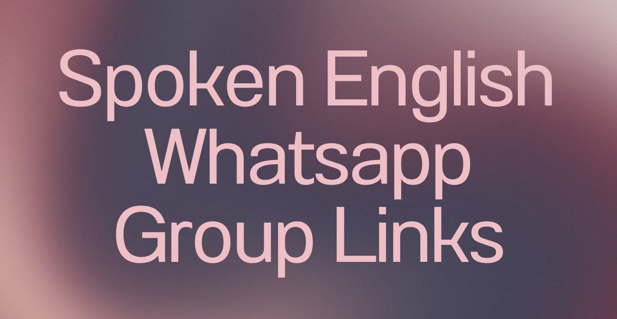 Spoken English WhatsApp Group Links