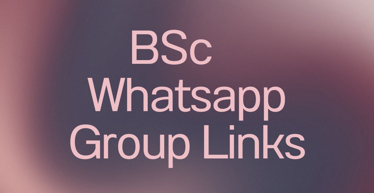 BSc WhatsApp Group Links