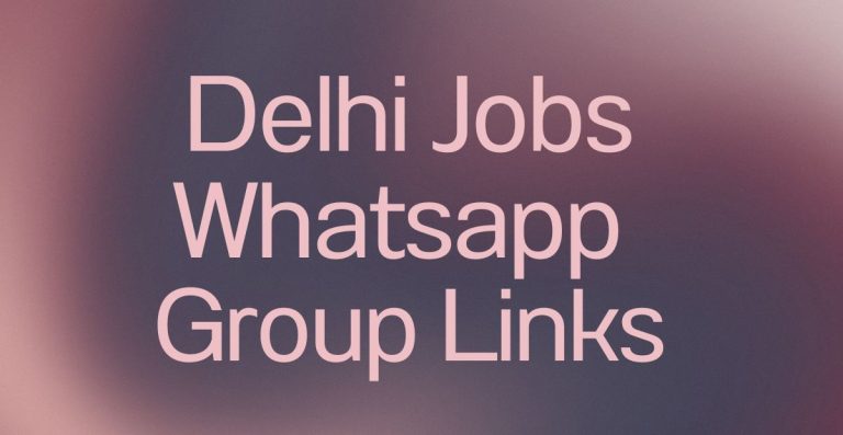 Delhi Jobs WhatsApp Group Links