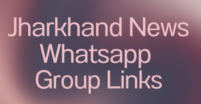 Jharkhand News WhatsApp Group Links