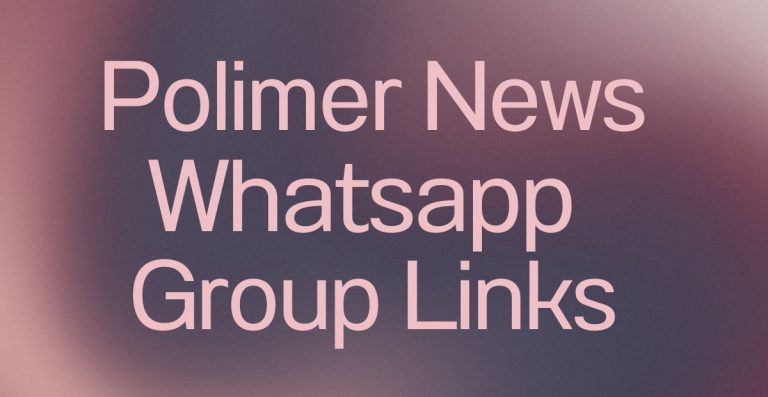 Polimer News WhatsApp Group Links