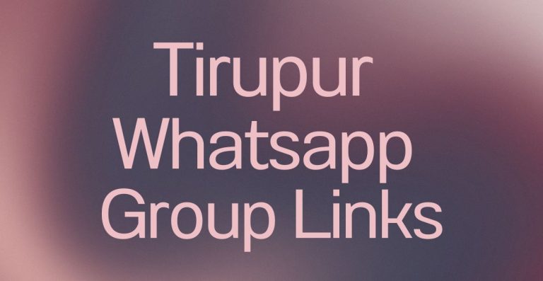 Tirupur WhatsApp Group Links