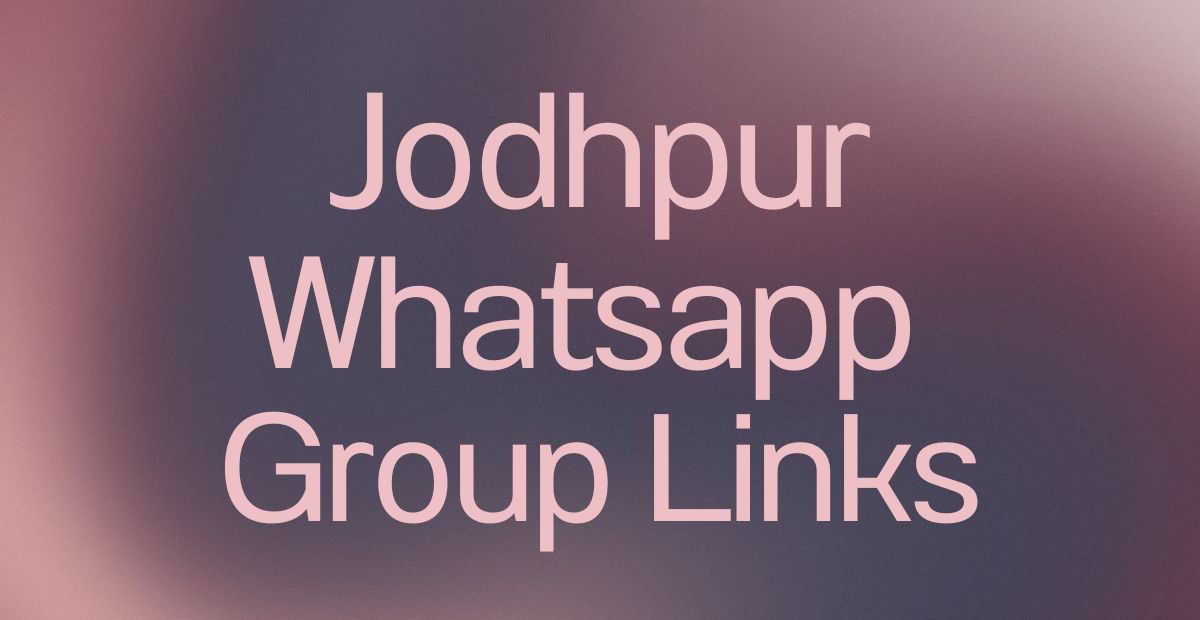 Jodhpur WhatsApp Group Links