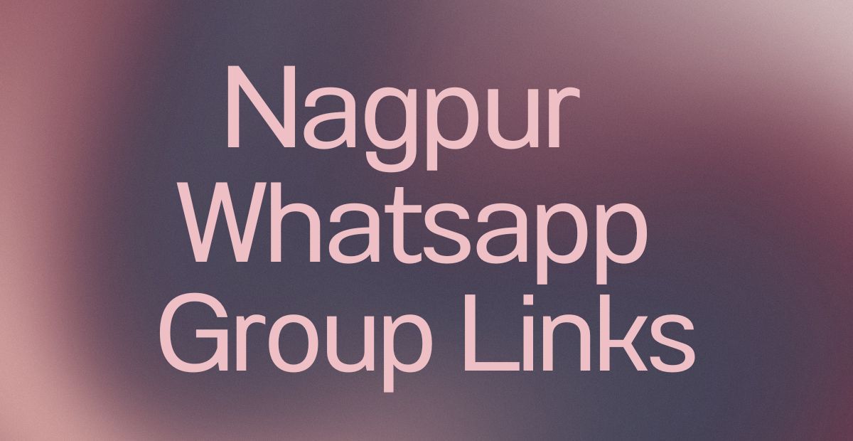 Nagpur WhatsApp Group Links