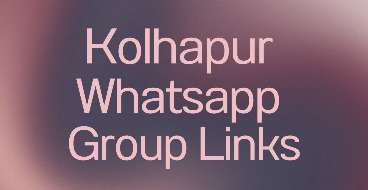 Kolhapur WhatsApp Group Links