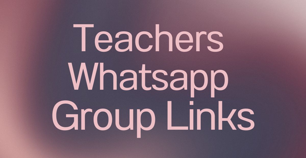 Teachers WhatsApp Group Links