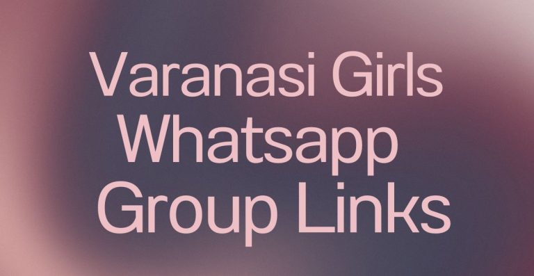 Varanasi Girls WhatsApp Group Links