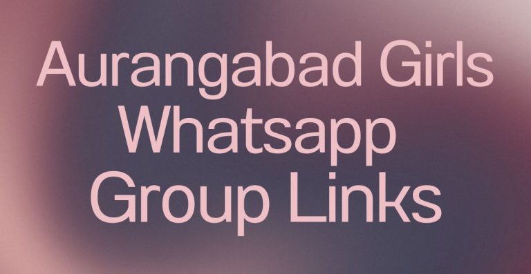 Aurangabad Girls WhatsApp Group Links