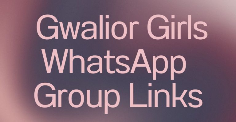 Gwalior Girls WhatsApp Group Links