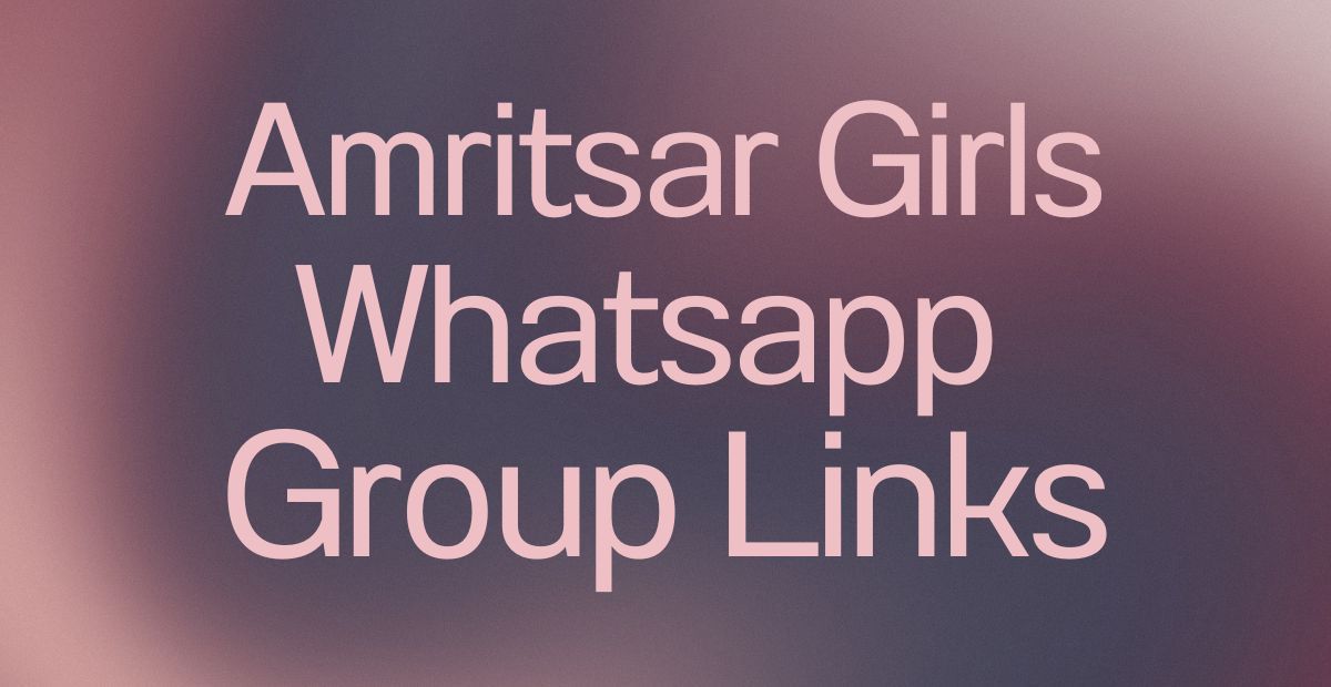 Amritsar Girls WhatsApp Group Links