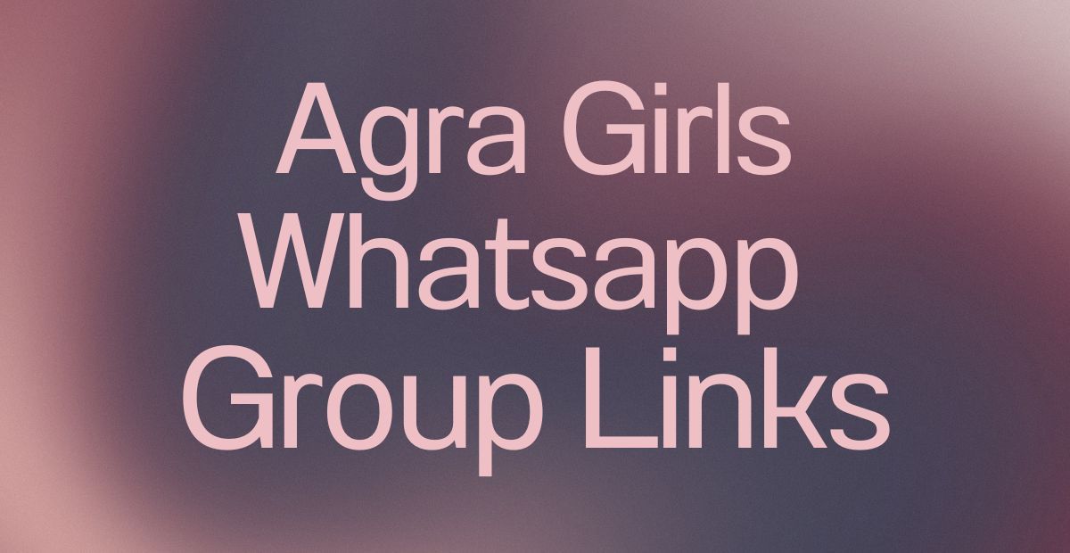 Agra Girls WhatsApp Group Links