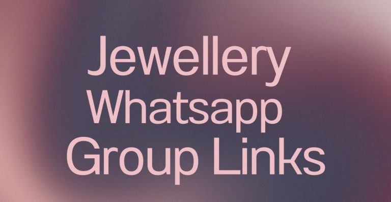 Jewellery WhatsApp Group Links