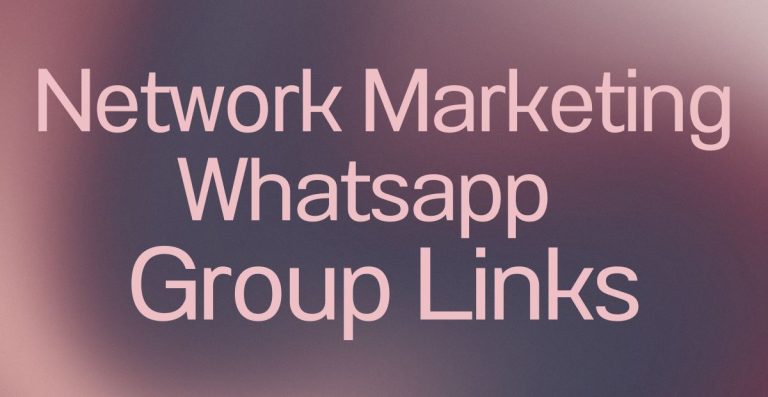 Network Marketing WhatsApp Group Links