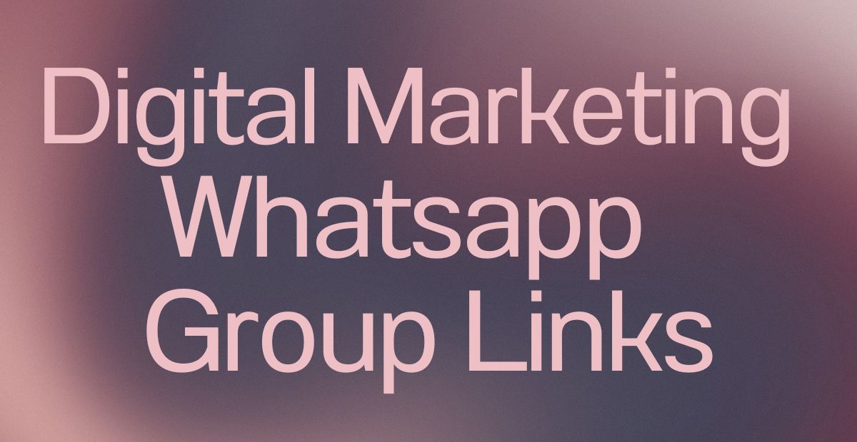 Digital Marketing WhatsApp Group Links