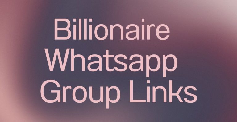 Billionaire WhatsApp Group Links