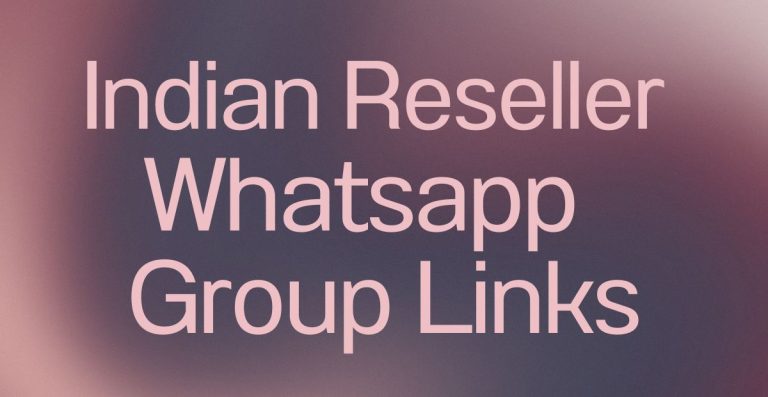 Indian Reseller WhatsApp Group Links