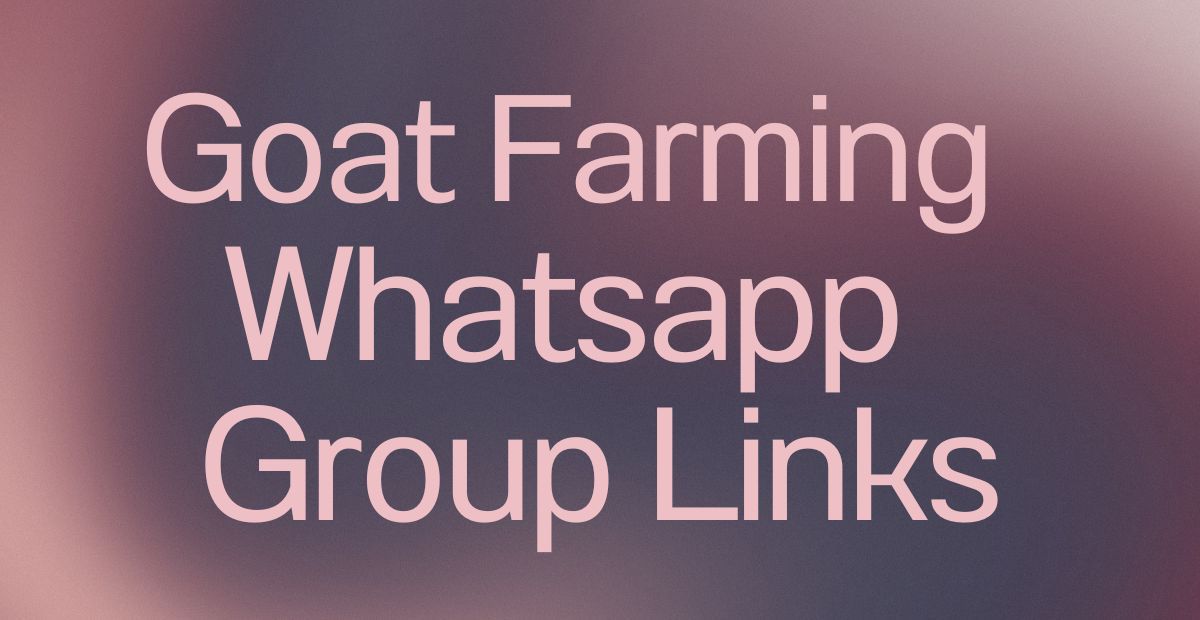 Goat Farming WhatsApp Group Links