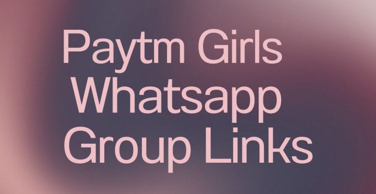 Paytm Girls WhatsApp Group Links