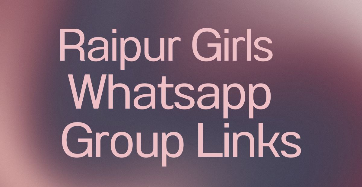 Raipur Girls WhatsApp Group Links