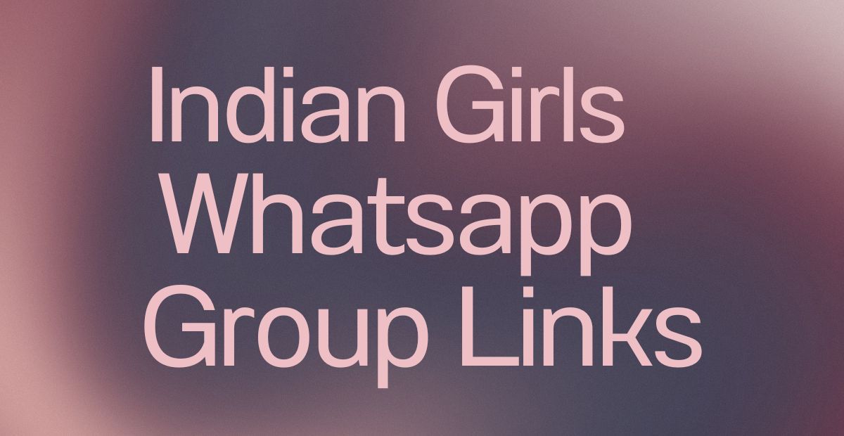 Indian Girls WhatsApp Group Links