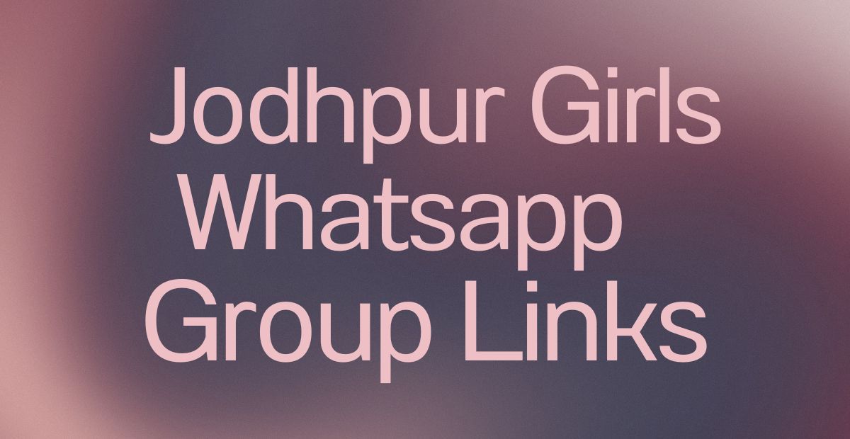 Jodhpur Girls WhatsApp Group Links