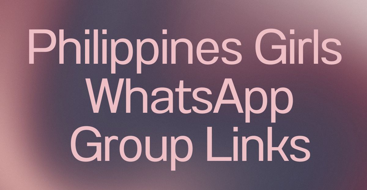 Philippines Girls WhatsApp Group Links