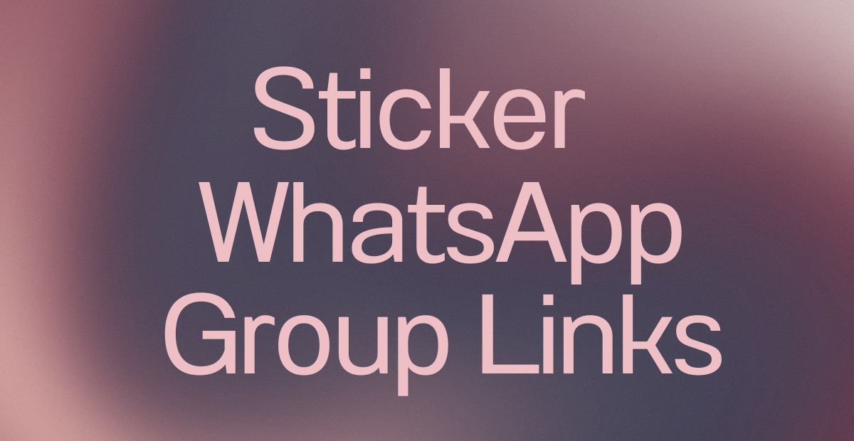 Sticker WhatsApp Group Links