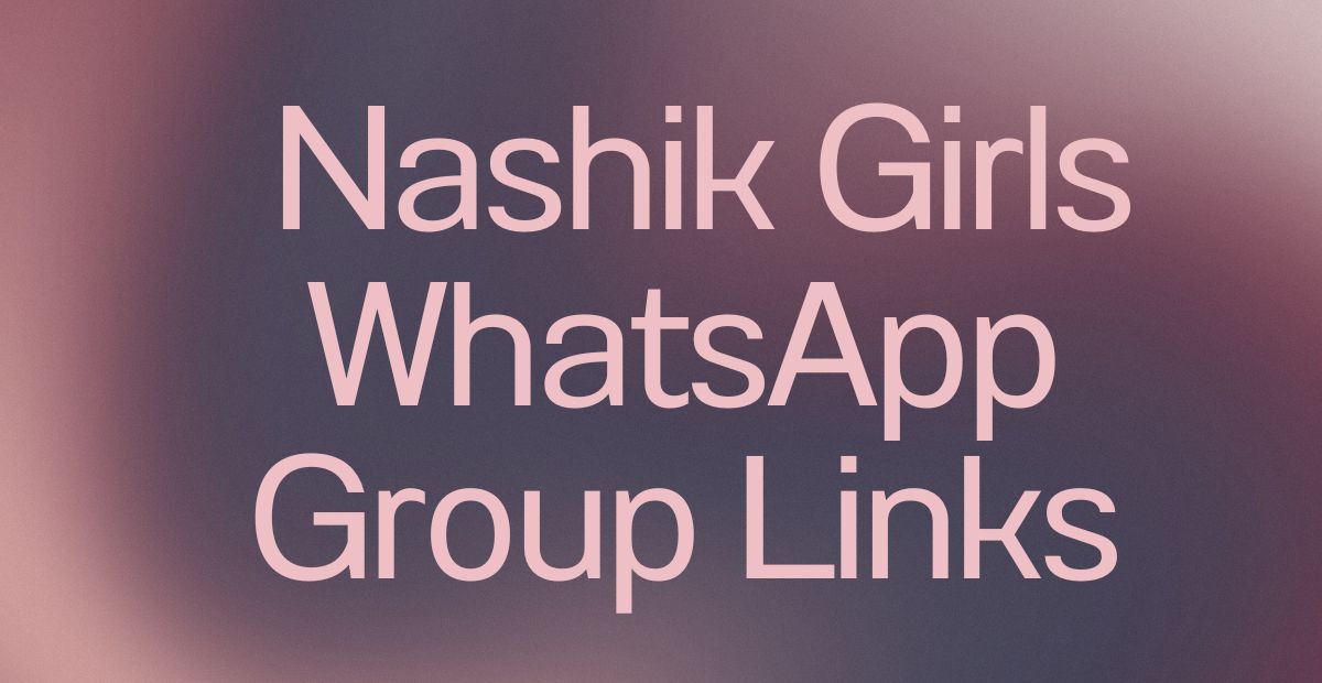 Nashik Girls WhatsApp Group Links