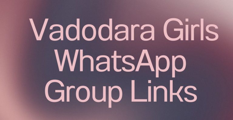 Vadodara Girls WhatsApp Group Links