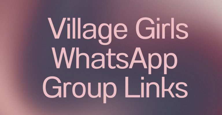 Village Girls WhatsApp Group Links