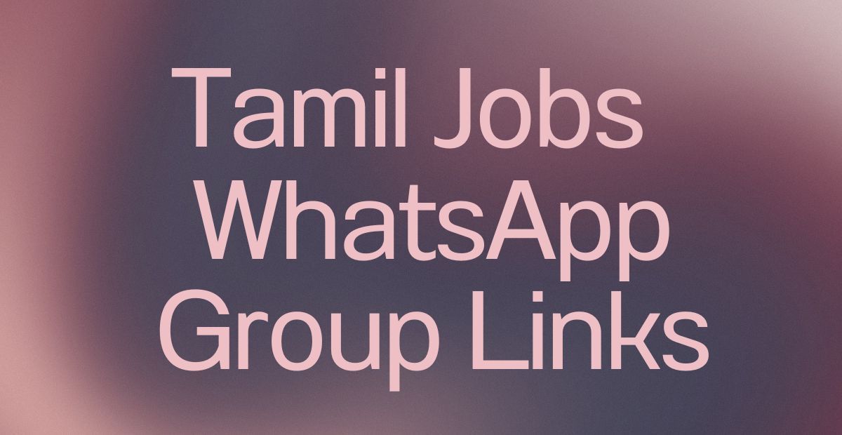 Tamil Jobs WhatsApp Group Links