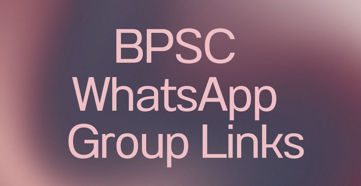 BPSC WhatsApp Group Links