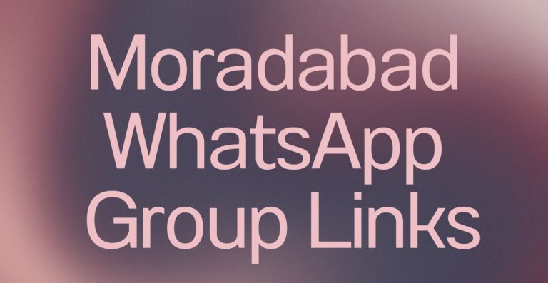 Moradabad WhatsApp Group Links