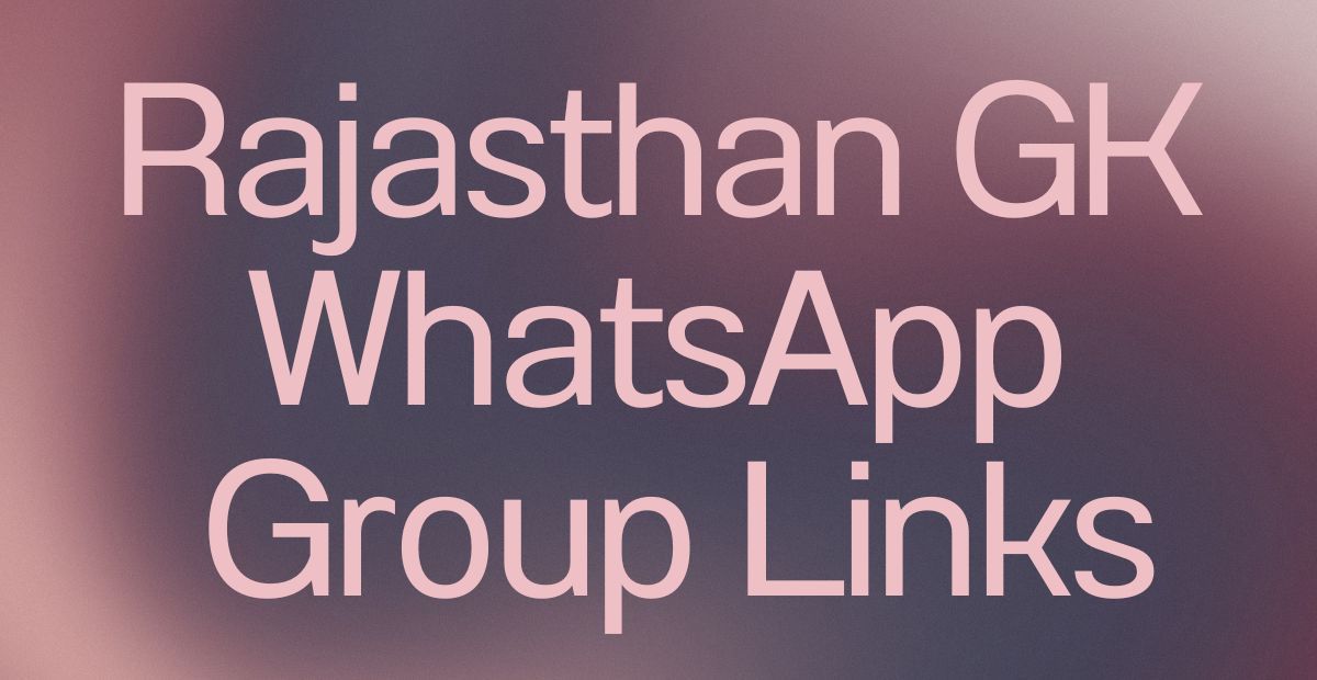 Rajasthan GK WhatsApp Group Links