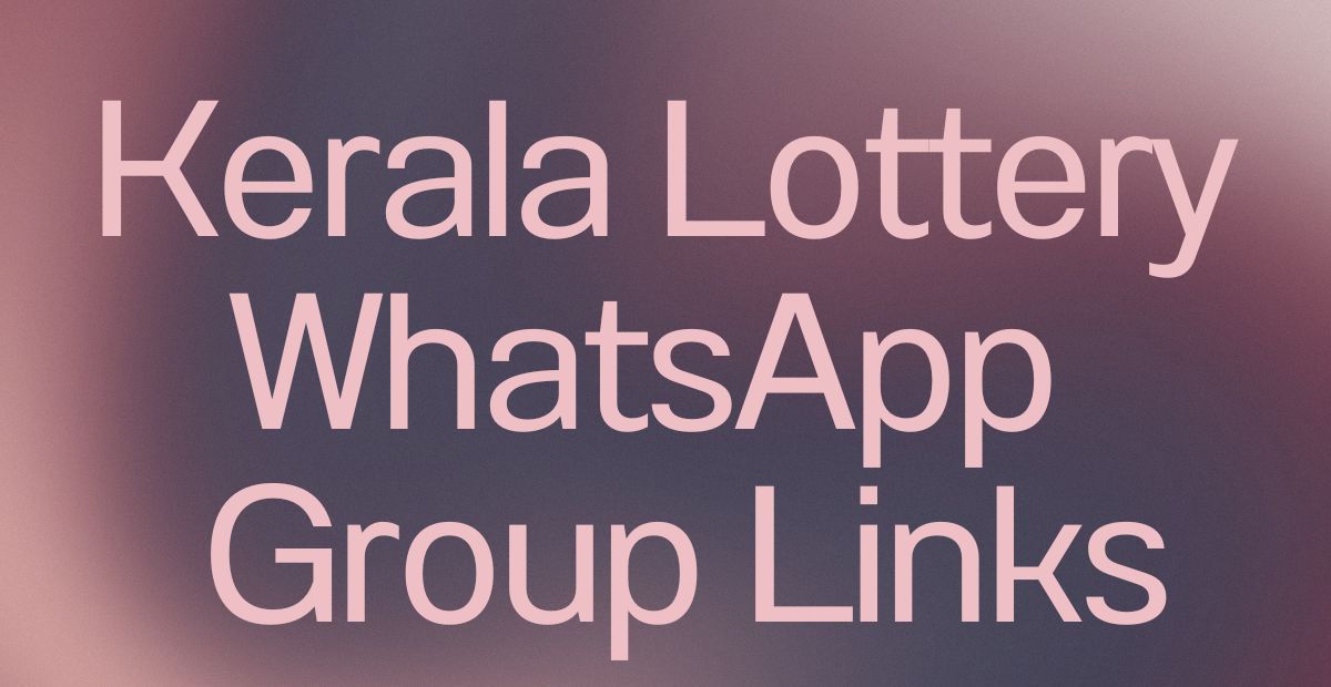 Kerala Lottery WhatsApp Group Links