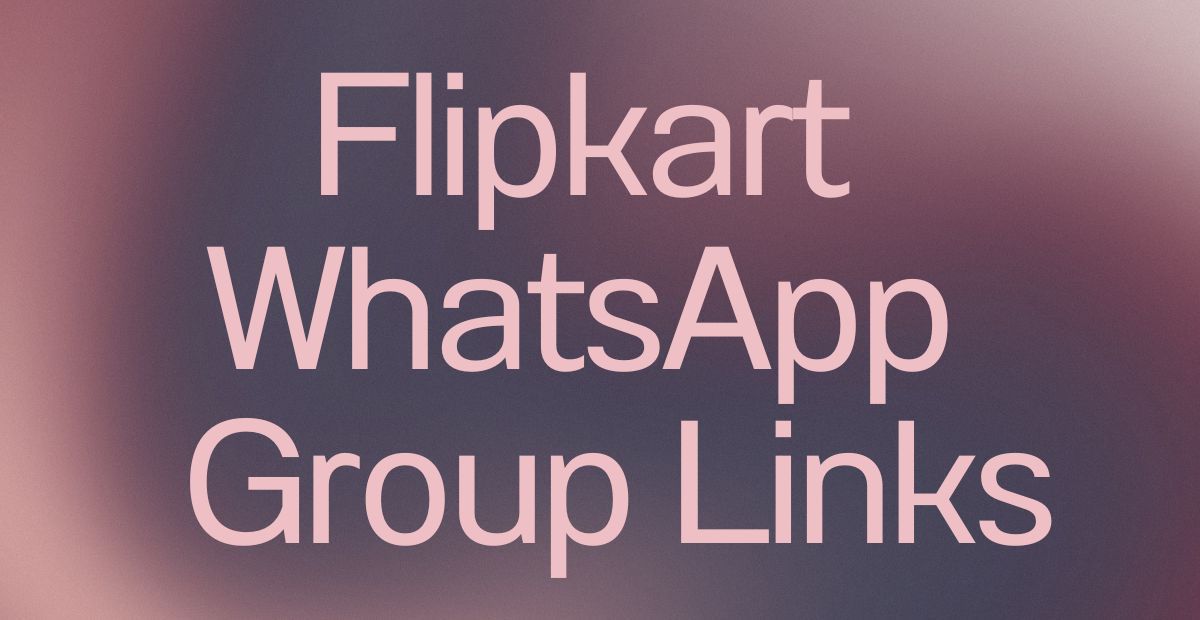 Flipkart WhatsApp Group Links