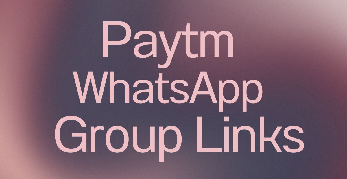 Paytm WhatsApp Group Links