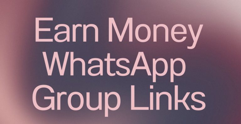 Earn Money WhatsApp Group Links