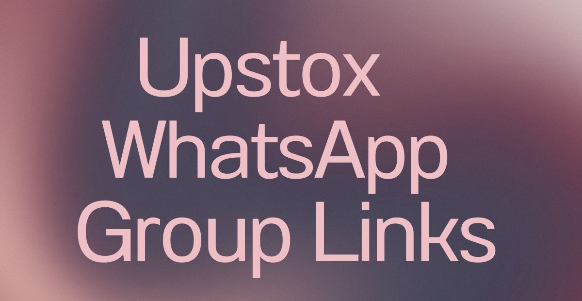 Upstox WhatsApp Group Links