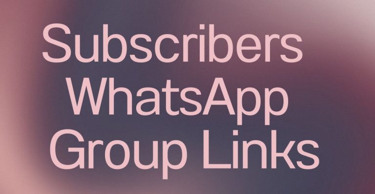 Subscribers WhatsApp Group Links