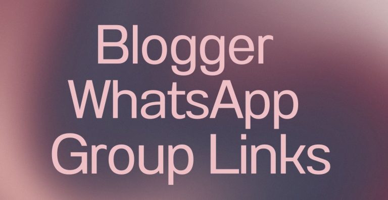 Blogger WhatsApp Group Links