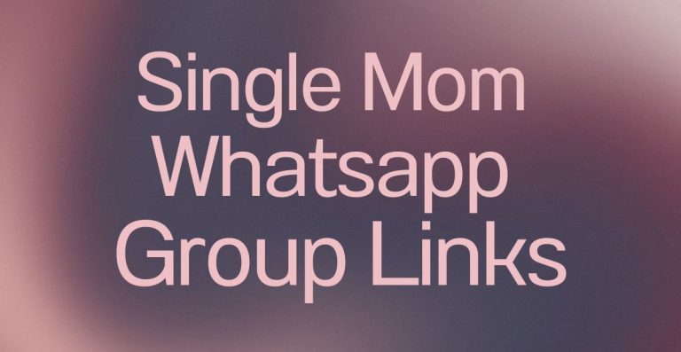 Single Mom WhatsApp Group Links