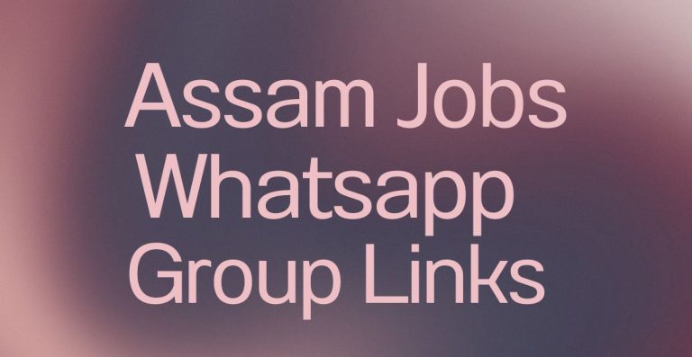 Assam Jobs WhatsApp Group Links