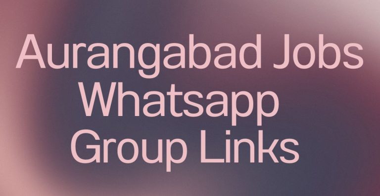 Aurangabad Jobs WhatsApp Group Links